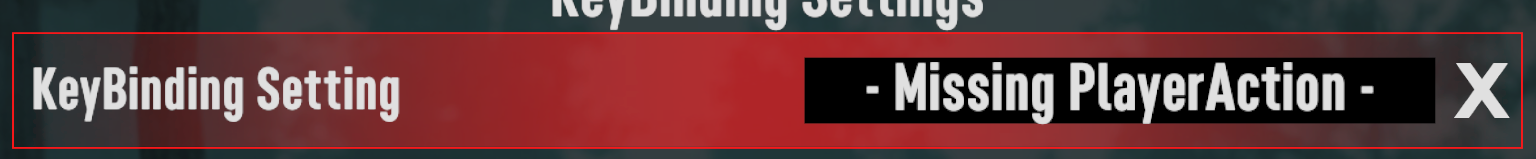 A Binding row that reads - Missing PlayerAction - beside a cross button